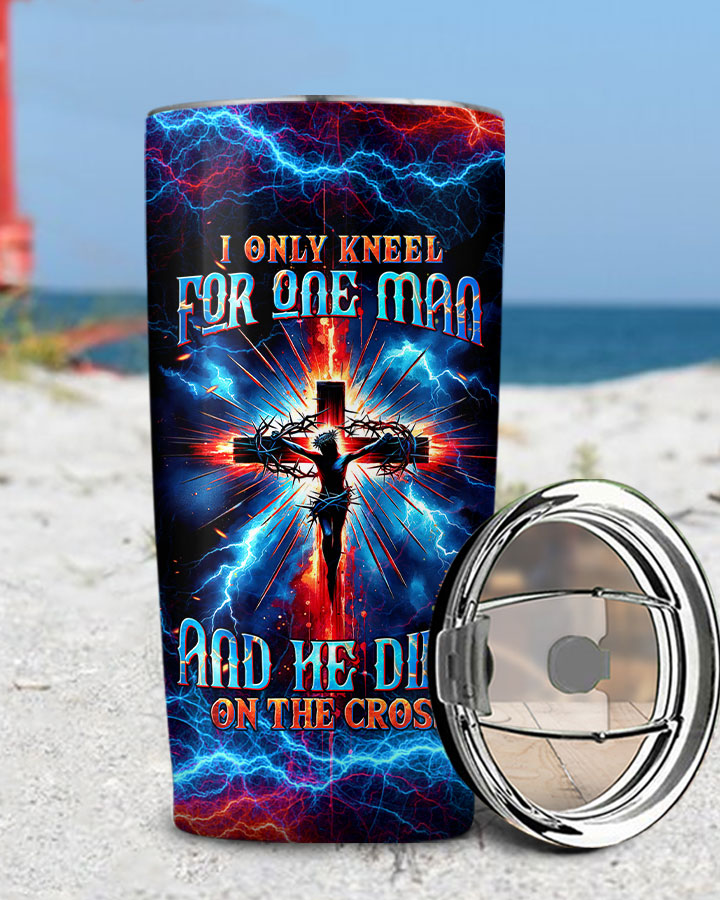I Only Kneel For One Man Tumbler - Tltw0204242