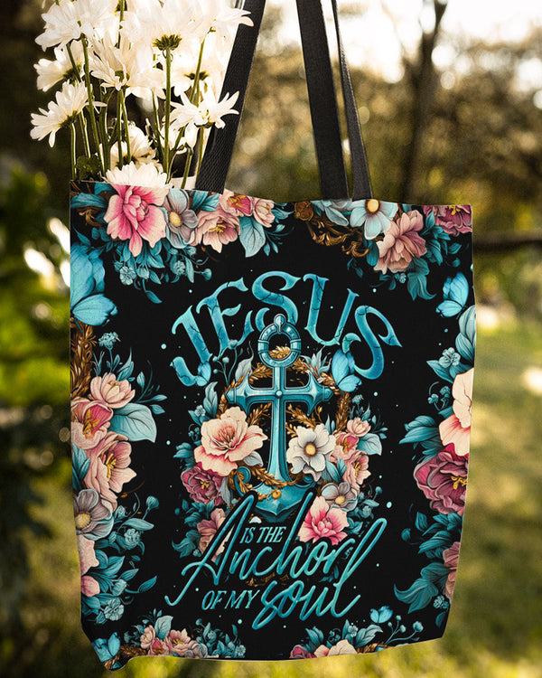 Jesus Is The Anchor Of My Soul Tote Bag - Ty3006232