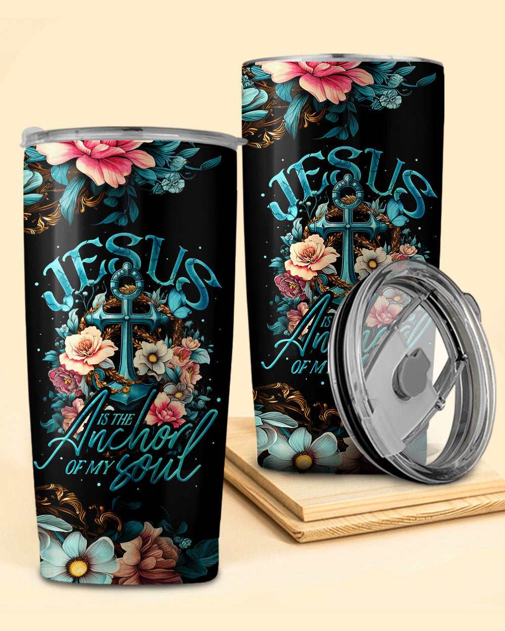 Jesus Is The Anchor Of My Soul Tumbler - Ty3006231
