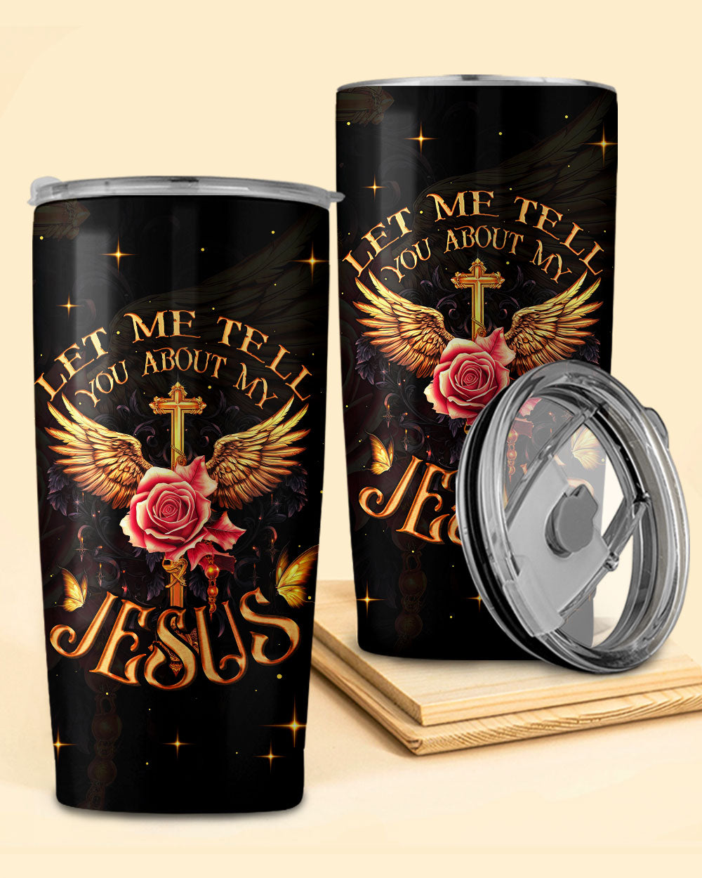 Let Me Tell You About My Jesus Tumbler - Ty3006235
