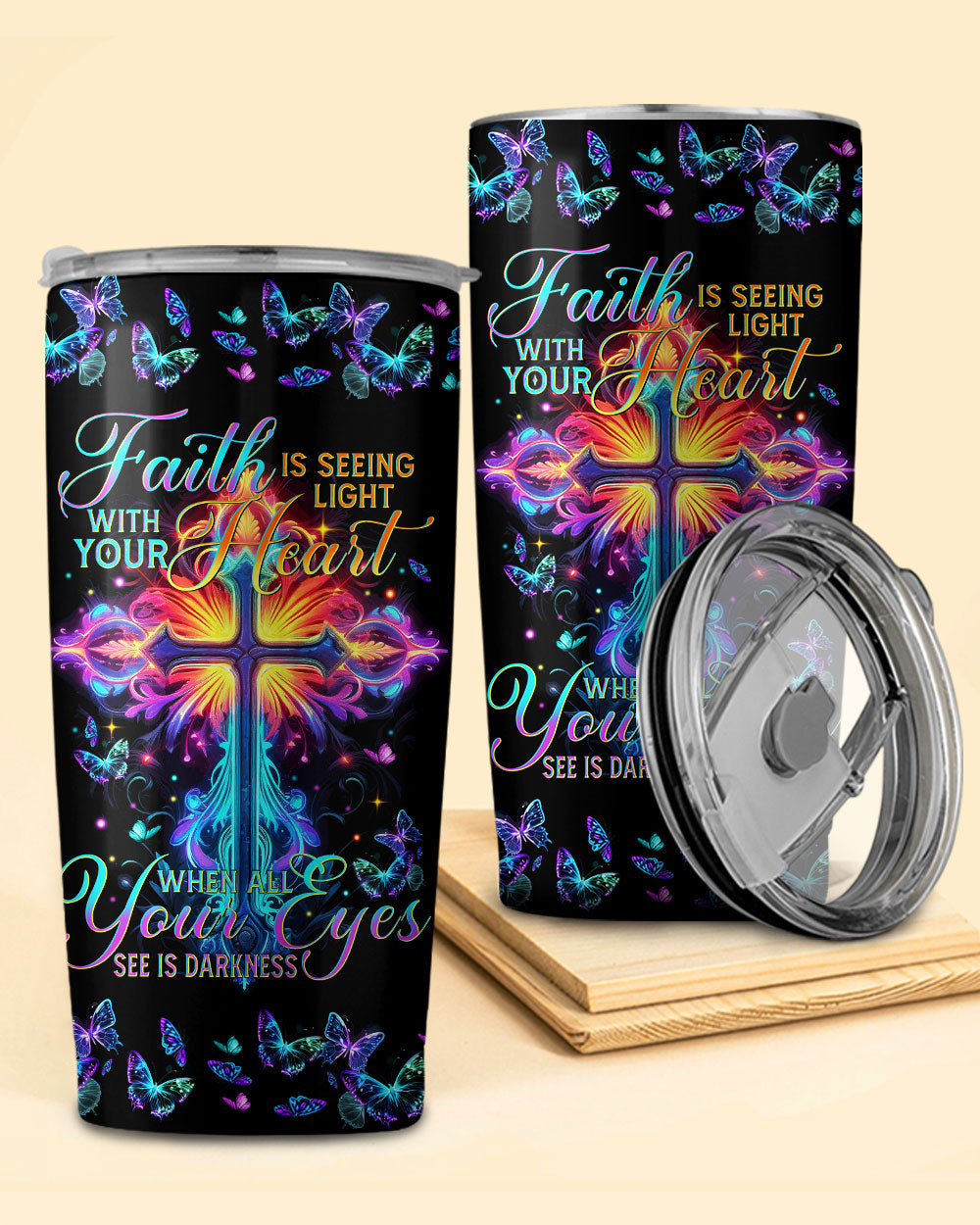 Faith Is Seeing Light With Your Heart Tumbler - Tytm3006231
