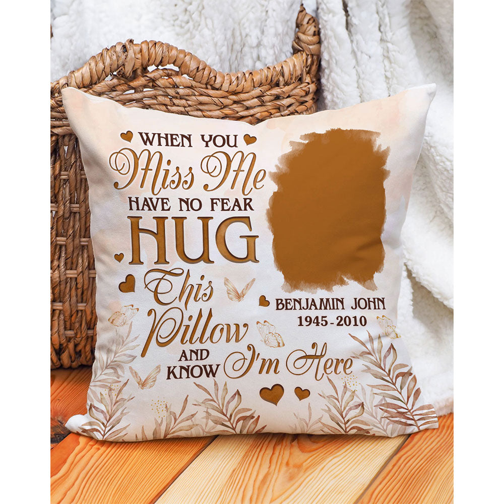 Personalized When You Miss Me Pillow - Tlno2712242