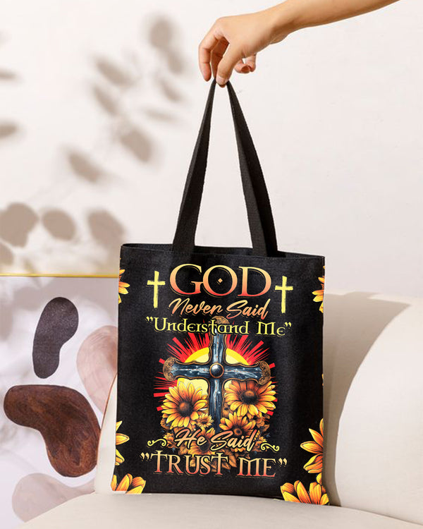 God Never Said Understand Me Tote Bag - Tytd30062318