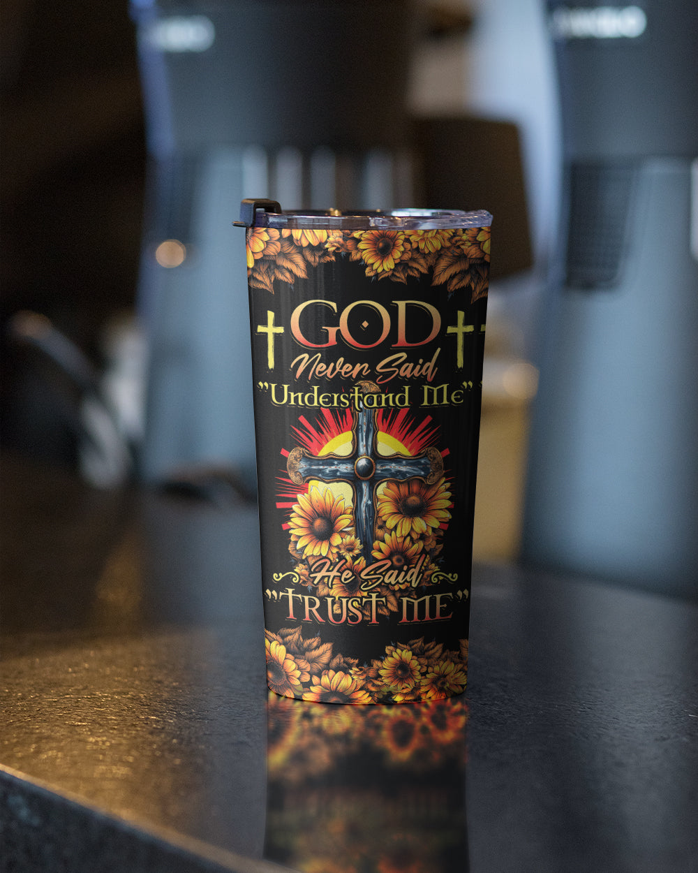 God Never Said Understand Me Tumbler - Tytd2806232