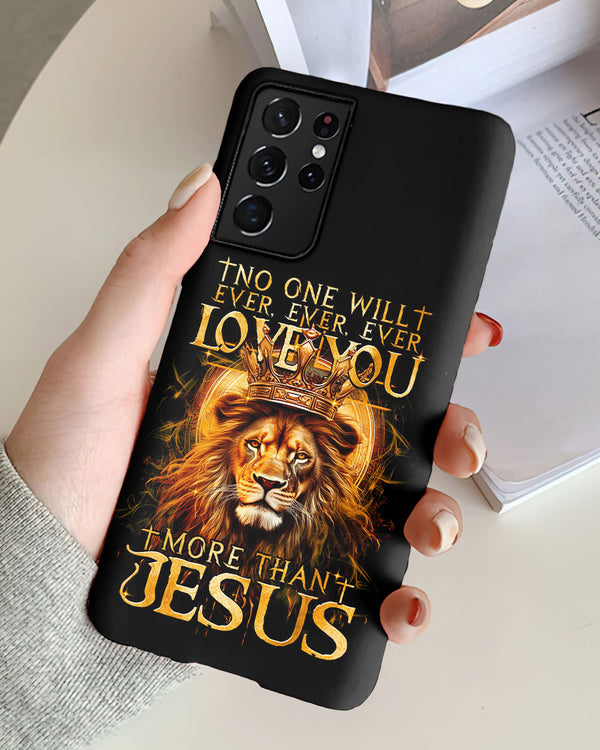 No One Will Ever Love You More Than Jesus Phone Case - Tytm3006239
