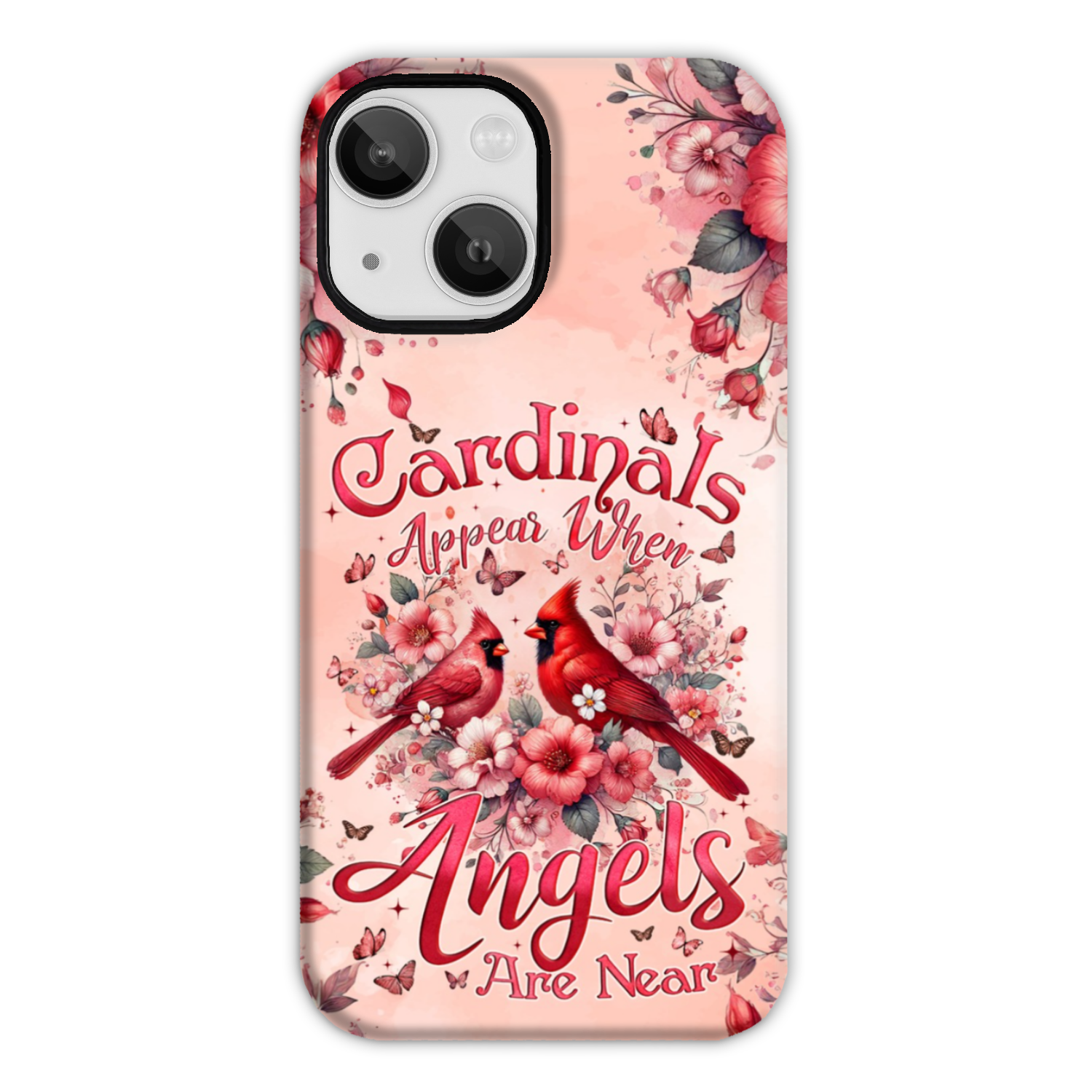 When Cardinals Appear Angels Are Near Phone Case - Tyqy1802243