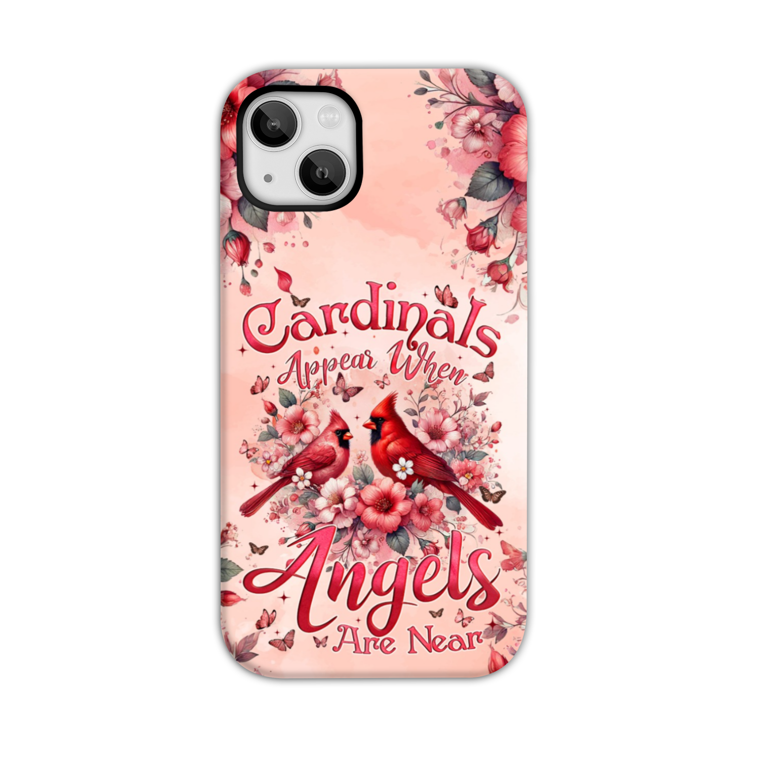When Cardinals Appear Angels Are Near Phone Case - Tyqy1802243
