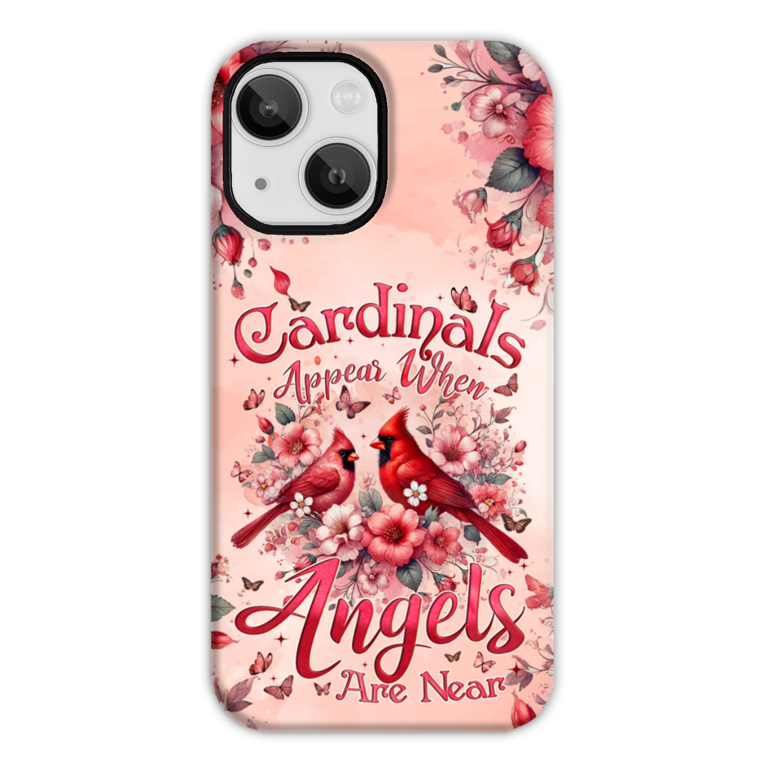 When Cardinals Appear Angels Are Near Phone Case - Tyqy1802243