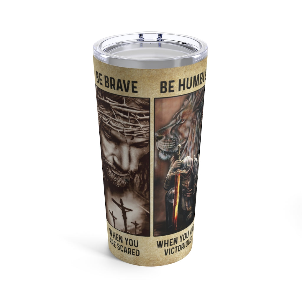 Be Strong Be Brave Jesus Tumbler - Tlno3003215