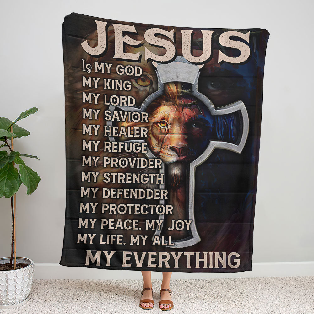 Jesus Is My God My Everything Woven & Fleece Blanket - Nh0510213