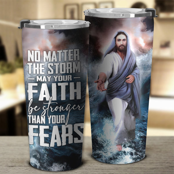 No Matter The Storm Tumbler - Tlnx2509212ki