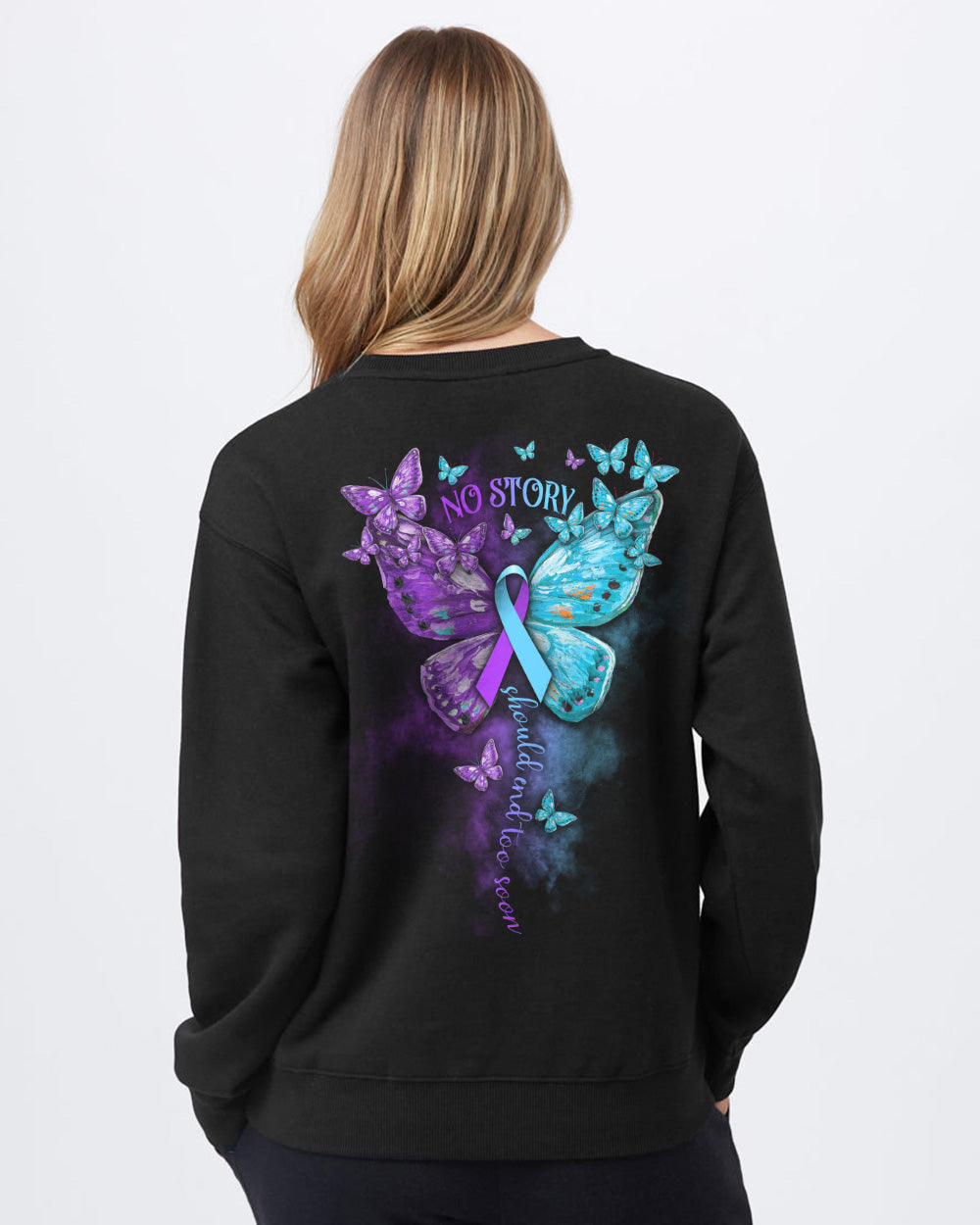 No Story Should End Too Soon Butterfly Women's Suicide Prevention Awareness Sweatshirt