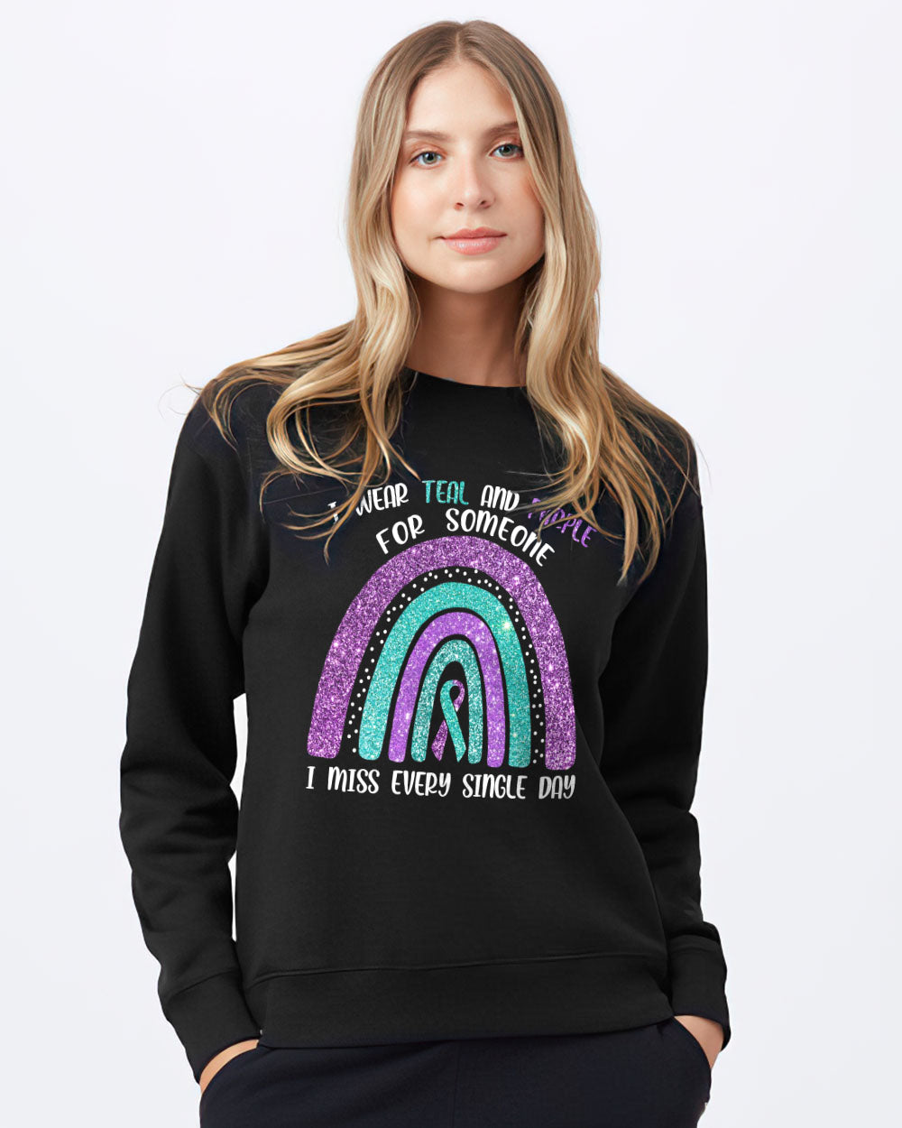 I Wear Teal And Purple For Someone Rainbow Women's Suicide Prevention Awareness Sweatshirt