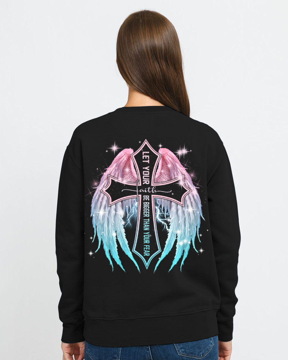 Let Your Faith Be Bigger Than Your Fear Wings Pastel Color Women's Christian Sweatshirt