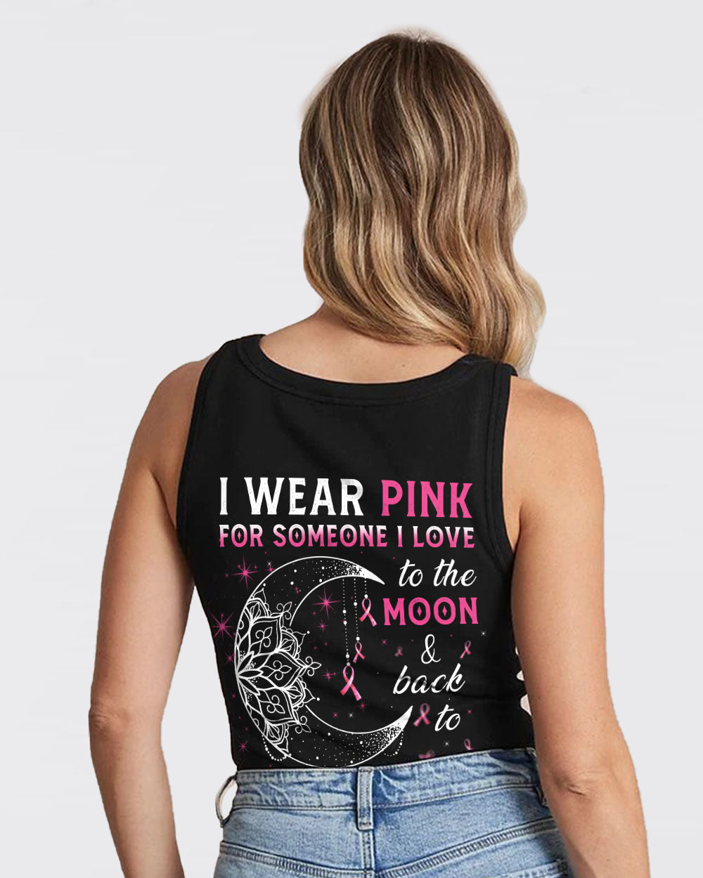 I Wear Pink For Someone I Love Moon Women's Breast Cancer Awareness Tanks