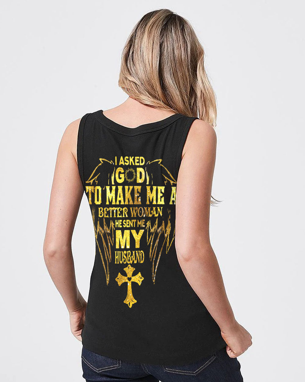 I Asked God To Make Me A Better Woman Women's Christian Tanks