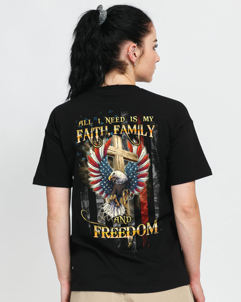 All I Need Is My Faith Family And Freedom Cross Eagle Flag Women's Christian Tshirt
