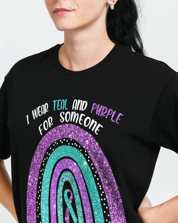 I Wear Teal And Purple For Someone Rainbow Women's Suicide Prevention Awareness Tshirt