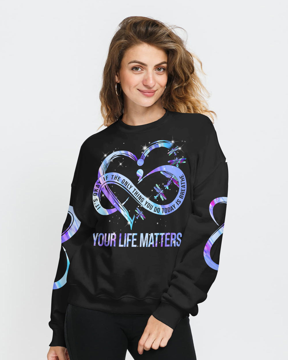 Your Life Matters Suicide Prevention Awareness Women's Suicide Awareness Sweatshirt
