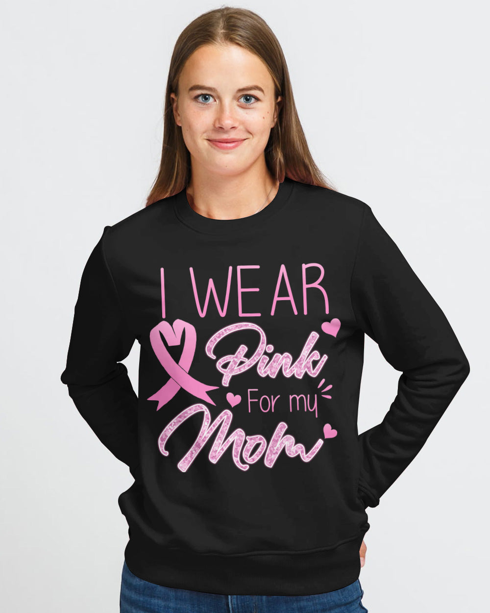 I Wear Pink For My Mom Women's Breast Cancer Awareness Sweatshirt