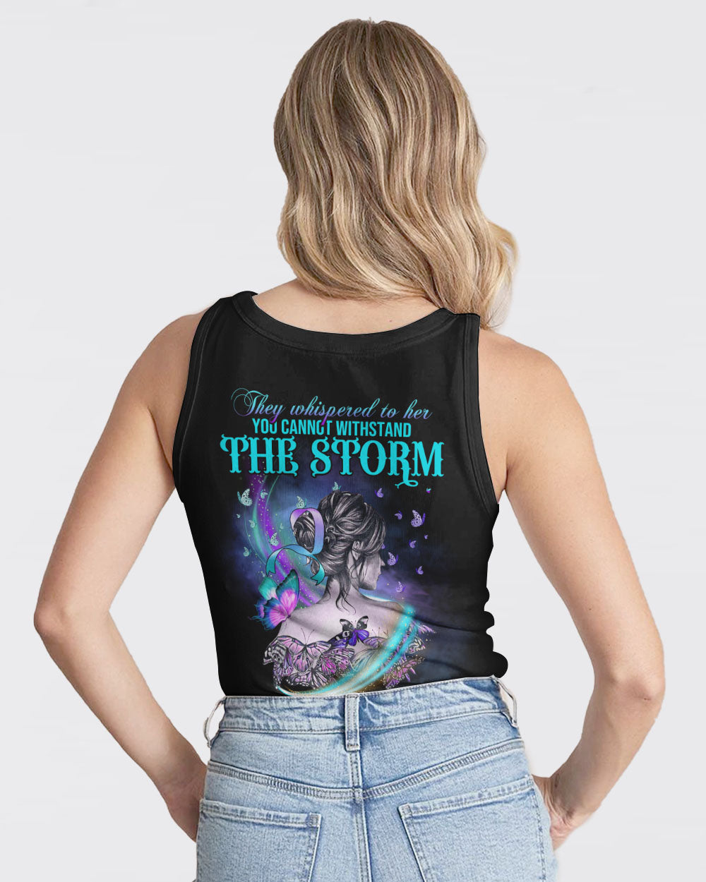 They Whispered To Her You Cannot Withstand The Storm Women's Suicide Prevention Awareness Tanks