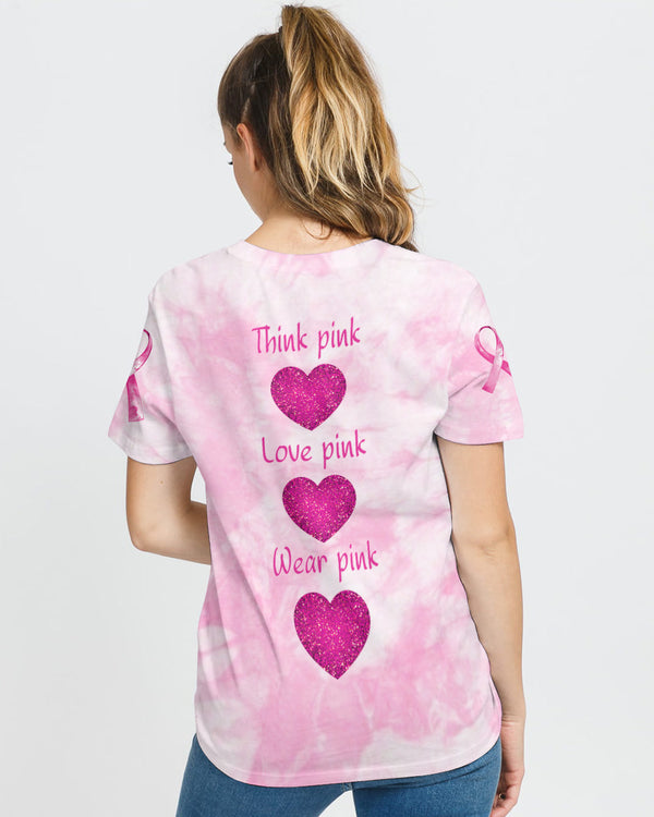 Think Pink Love Pink Wear Pink Women's Breast Cancer Awareness Tshirt