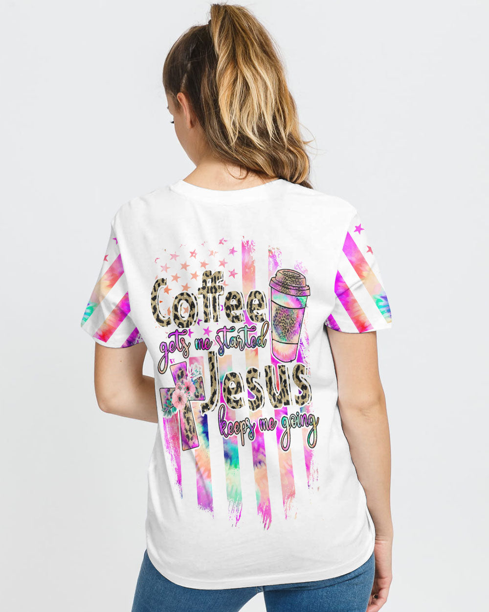 Coffee Gets Me Started Jesus Keeps Me Going Colorful Cross Faith Flag Tie Dye Women's Christian Tshirt