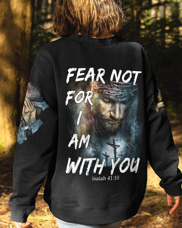 Fear Not For I Am With You Women's Christian Sweatshirt