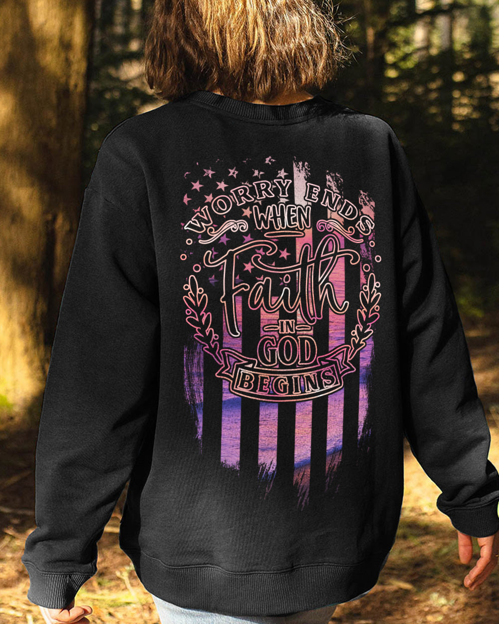 Worry Ends When Faith In God BeGins Women's Christian Sweatshirt
