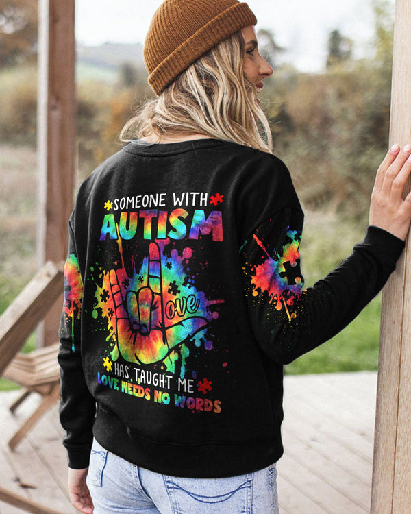 Someone With Autism Has Taught Me Women's Autism Awareness Sweatshirt