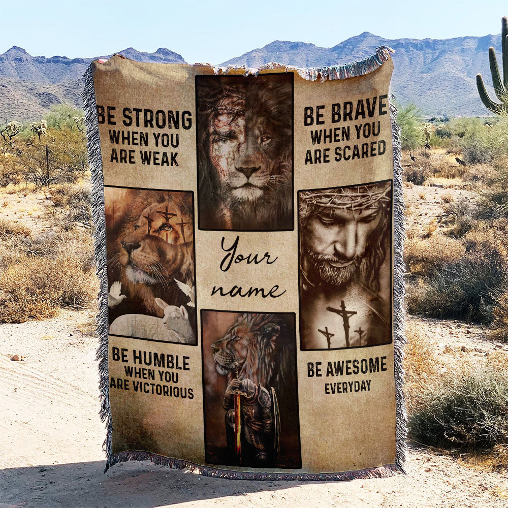 Personalized Be Strong Jesus Woven & Fleece Blanket - Tlno2909213ki
