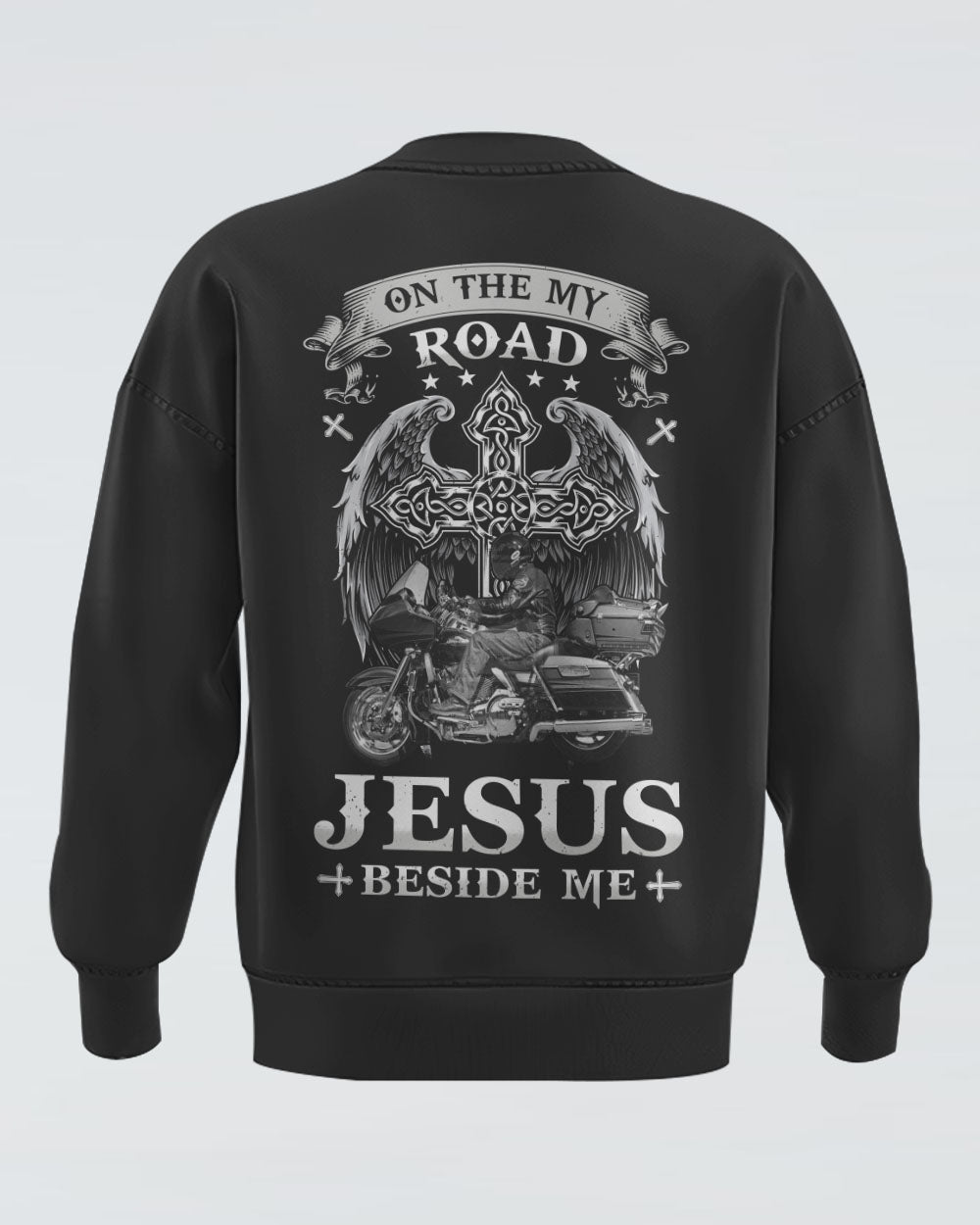 On The My Road Jesus Beside Me Biker Men's Christian Sweatshirt