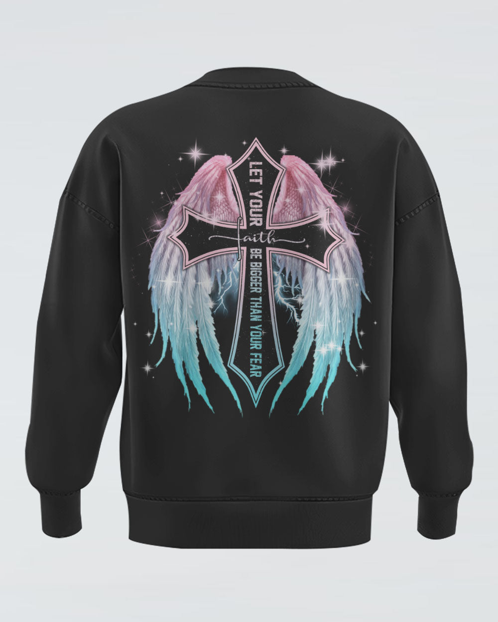 Let Your Faith Be Bigger Than Your Fear Wings Pastel Color Women's Christian Sweatshirt