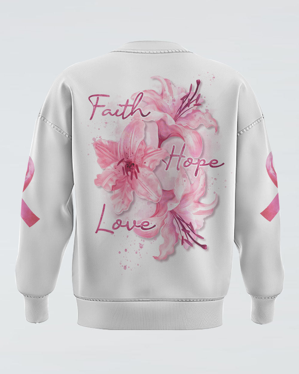 Faith Hope Love Pink Lily Women's Breast Cancer Awareness Sweatshirt
