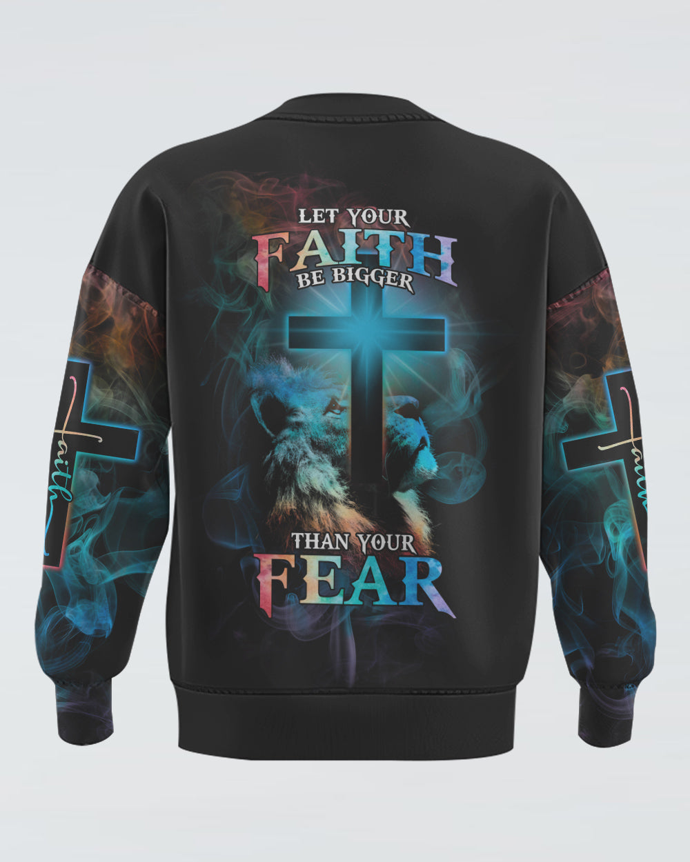 Let Your Faith Bigger Than Your Fear Lion Women's Christian Sweatshirt