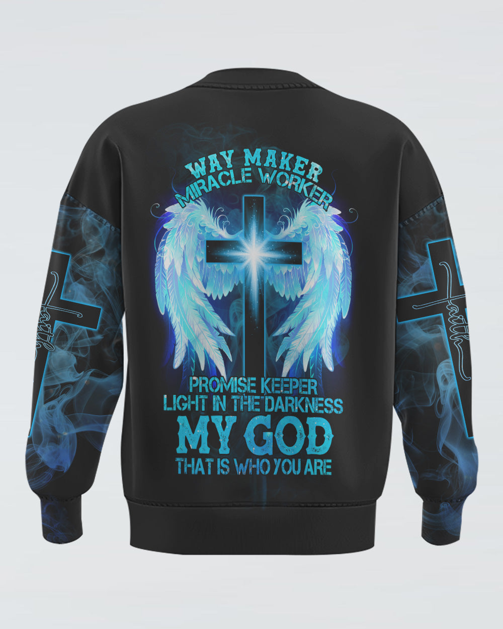 Way Maker Miracle Worker Promise Keeper Light In The Darkness Light Cross Wings Smoke Women's Christian Sweatshirt