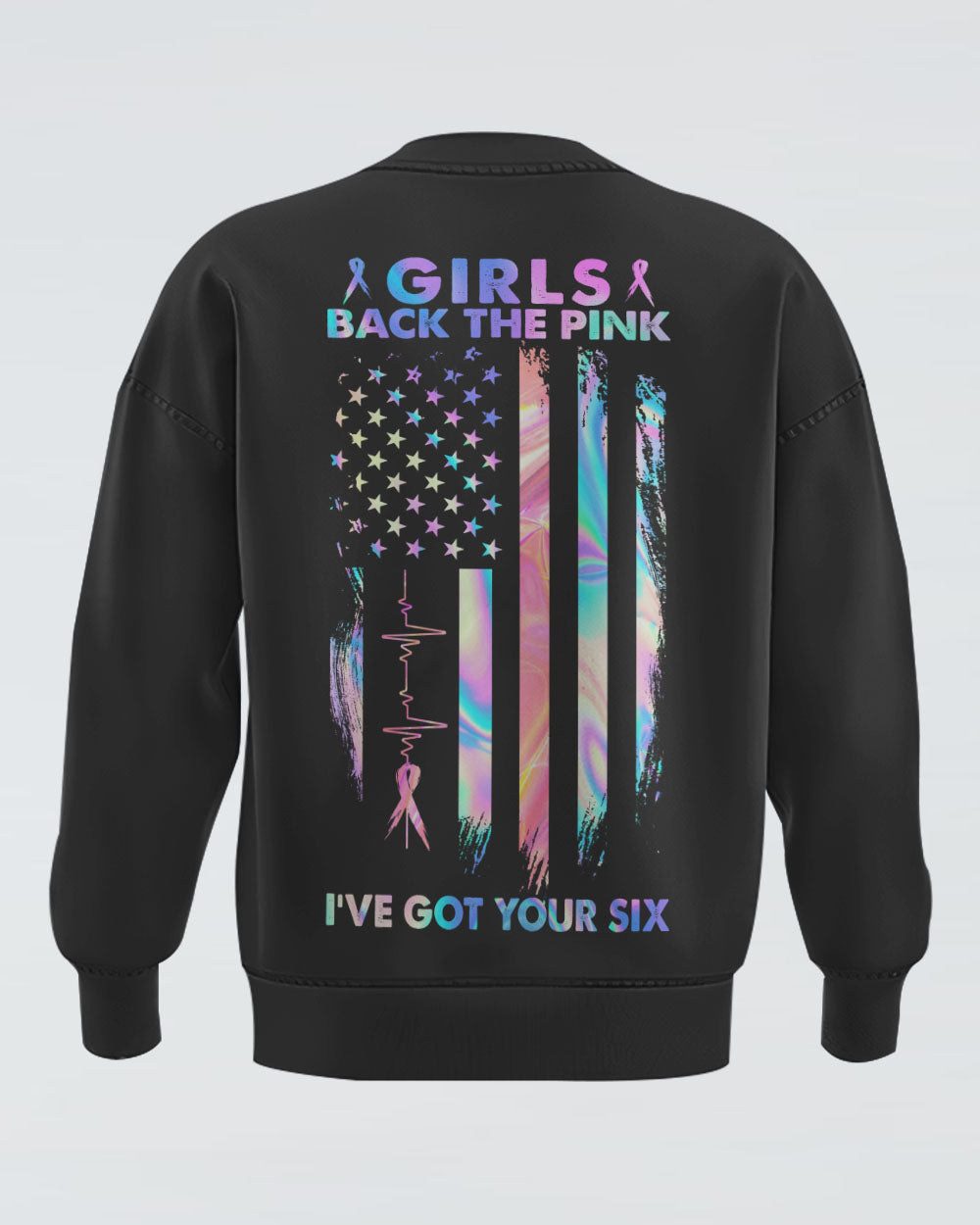 Girls Back The Pink I've Got Your Six Holo Flag Women's Breast Cancer Awareness Sweatshirt