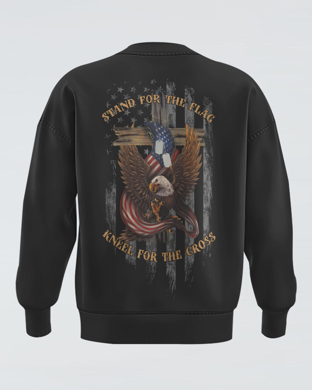 Stand For The Flag Kneel For The Cross Eagle Flag Cross Men's Christian Sweatshirt