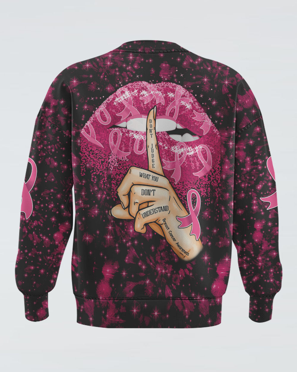 Don't Judge What You Don't Understand Pink Ribbon Lip Women's Breast Cancer Awareness Sweatshirt