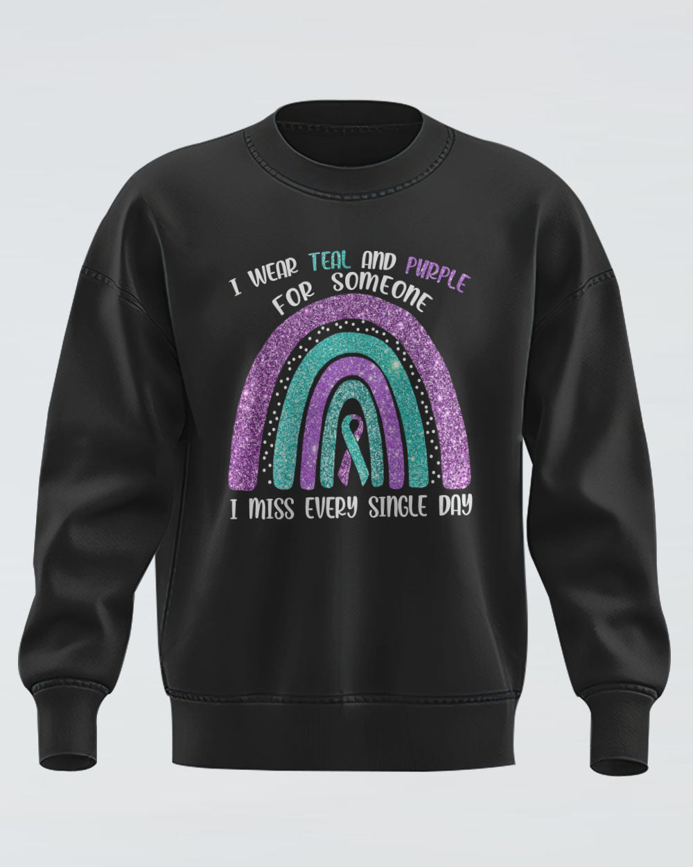 I Wear Teal And Purple For Someone Rainbow Women's Suicide Prevention Awareness Sweatshirt