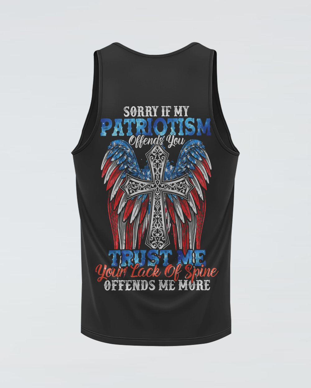 Sorry If My Patriotism Offends You Trust Me Your Lack Of Spine Wings Men's Christian Tank