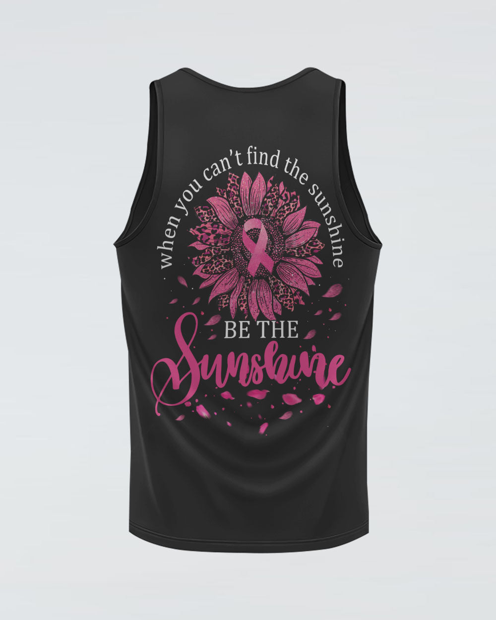 When You Can't Find The Sunshine Women's Breast Cancer Awareness Tanks