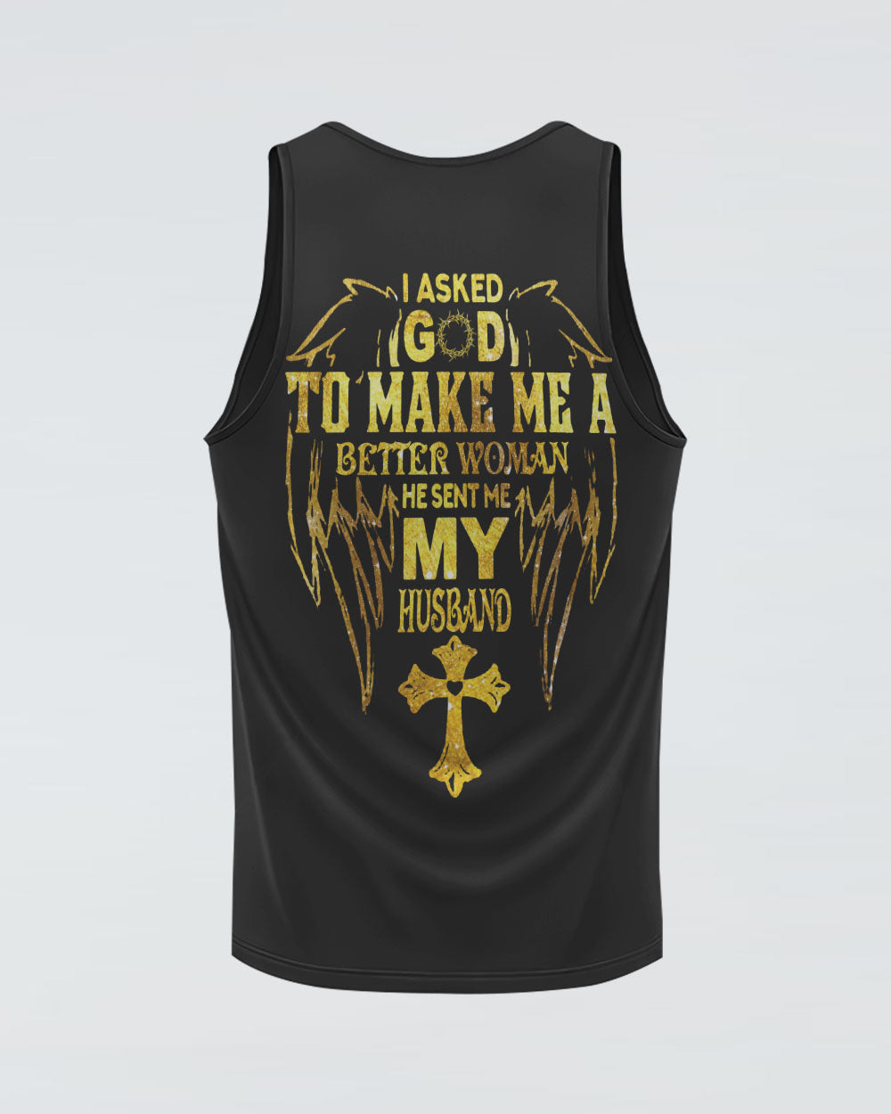 I Asked God To Make Me A Better Woman Women's Christian Tanks