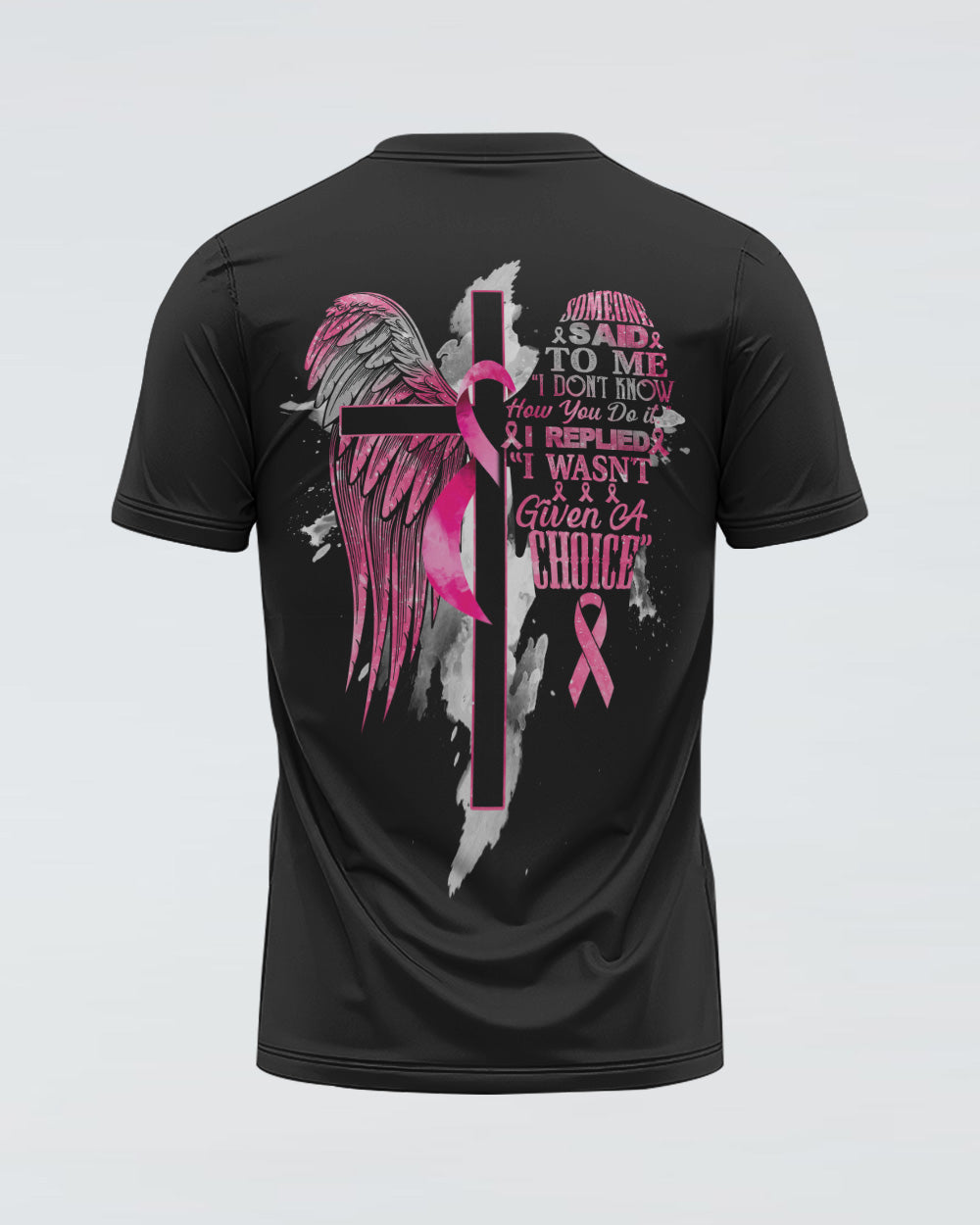 I Wasn't Given A Choice Half Wings Pink Ribbons Women's Breast Cancer Awareness Tshirt