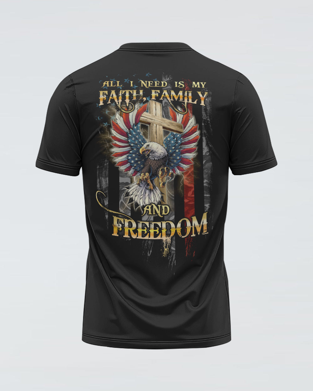 All I Need Is My Faith Family And Freedom Cross Eagle Flag Women's Christian Tshirt