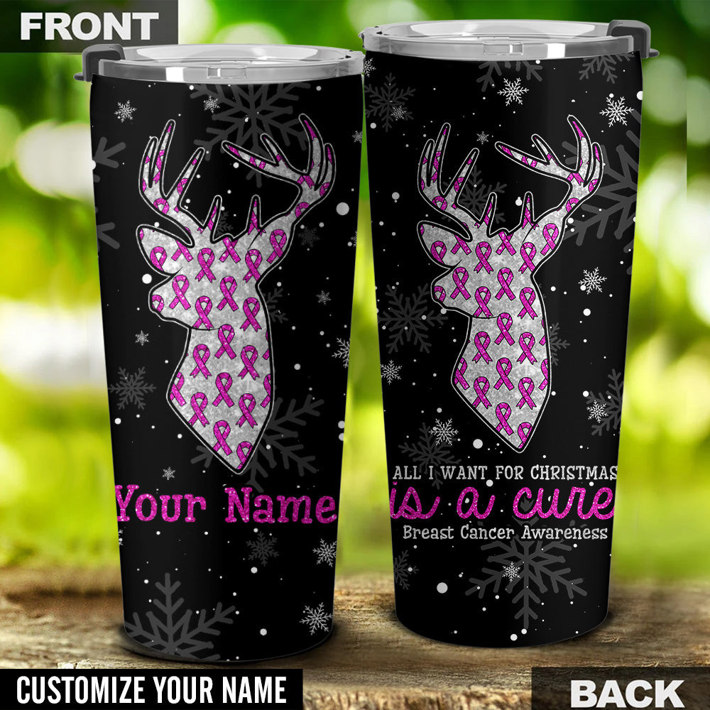 Breast Cancer Awareness  Personalized All I Want Tumbler - Tlno1309215ki